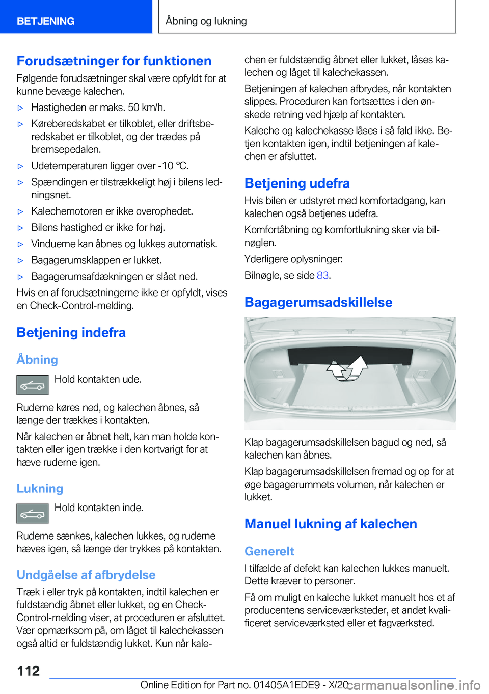 BMW 8 SERIES CONVERTIBLE 2021  InstruktionsbØger (in Danish) �F�o�r�u�d�s�æ�t�n�i�n�g�e�r��f�o�r��f�u�n�k�t�i�o�n�e�n�F�