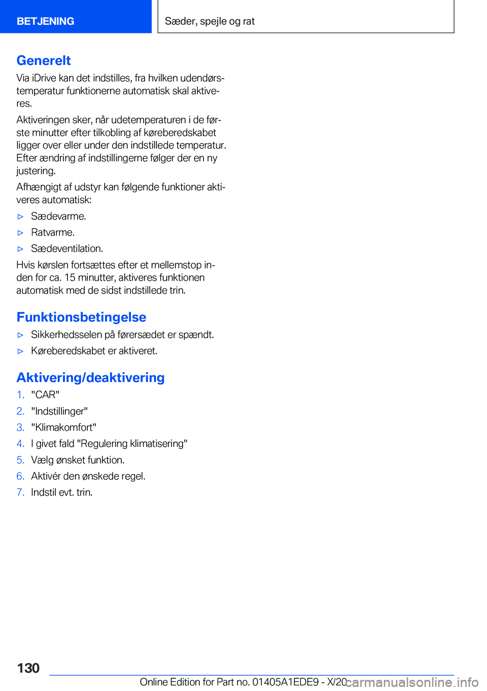 BMW 8 SERIES CONVERTIBLE 2021  InstruktionsbØger (in Danish) �G�e�n�e�r�e�l�t�V�i�a��i�D�r�i�v�e��k�a�n��d�e�t��i�n�d�s�t�i�l�l�e�s�,��f�r�a��h�v�i�l�k�e�n��u�d�e�n�d�