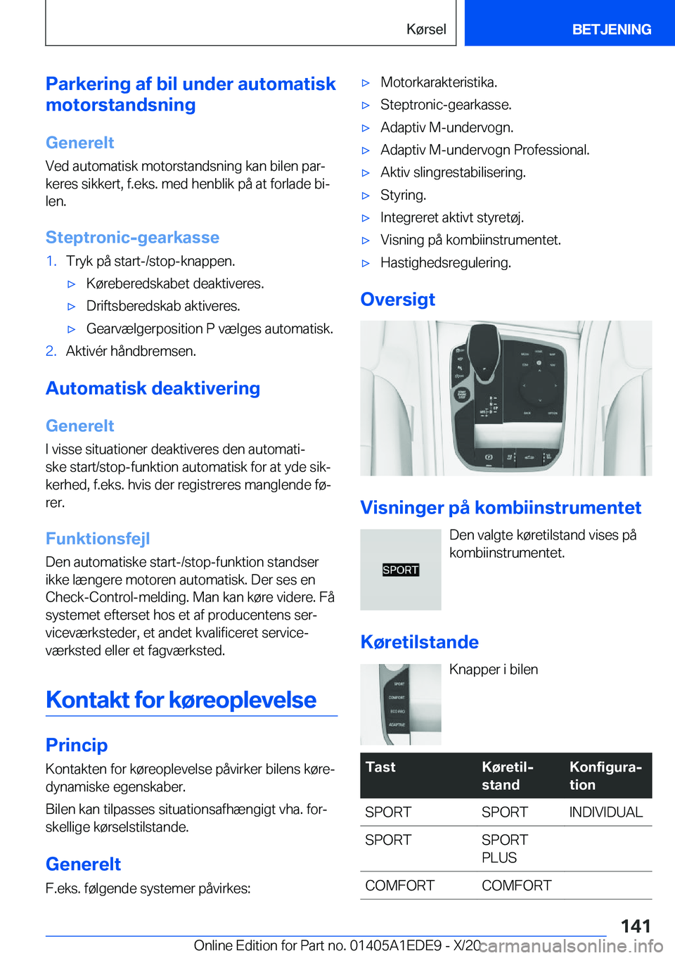 BMW 8 SERIES CONVERTIBLE 2021  InstruktionsbØger (in Danish) �P�a�r�k�e�r�i�n�g��a�f��b�i�l��u�n�d�e�r��a�u�t�o�m�a�t�i�s�k
�m�o�t�o�r�s�t�a�n�d�s�n�i�n�g
�G�e�n�e�r�e�l�t
�V�e�d��a�u�t�o�m�a�t�i�s�k��m�o�t�o�r�s�t�a�n�d�s�n�i�n�g��k�a�n��b�i�l�e�n��p�