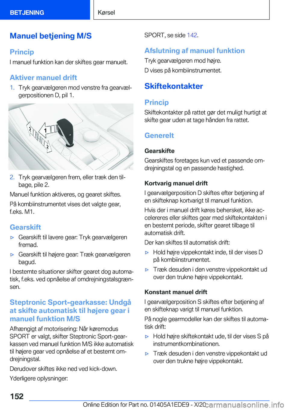 BMW 8 SERIES CONVERTIBLE 2021  InstruktionsbØger (in Danish) �M�a�n�u�e�l��b�e�t�j�e�n�i�n�g��M�/�S�P�r�i�n�c�i�p
�I��m�a�n�u�e�l��f�u�n�k�t�i�o�n��k�a�n��d�e�r��s�k�i�f�t�e�s��g�e�a�r��m�a�n�u�e�l�t�.
�A�k�t�i�v�e�r��m�a�n�u�e�l��d�r�i�f�t�1�.�T�r�y