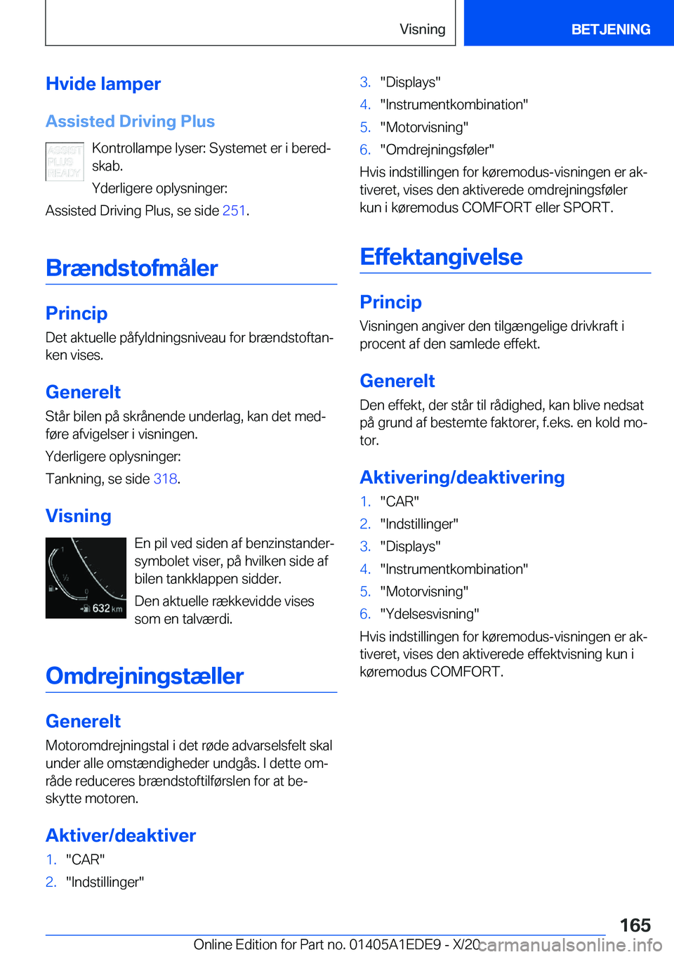 BMW 8 SERIES CONVERTIBLE 2021  InstruktionsbØger (in Danish) �H�v�i�d�e��l�a�m�p�e�r
�A�s�s�i�s�t�e�d��D�r�i�v�i�n�g��P�l�u�s �K�o�n�t�r�o�l�l�a�m�p�e��l�y�s�e�r�:��S�y�s�t�e�m�e�t��e�r��i��b�e�r�e�dj
�s�k�a�b�.
�Y�d�e�r�l�i�g�e�r�e��o�p�l�y�s�n�i�n�g