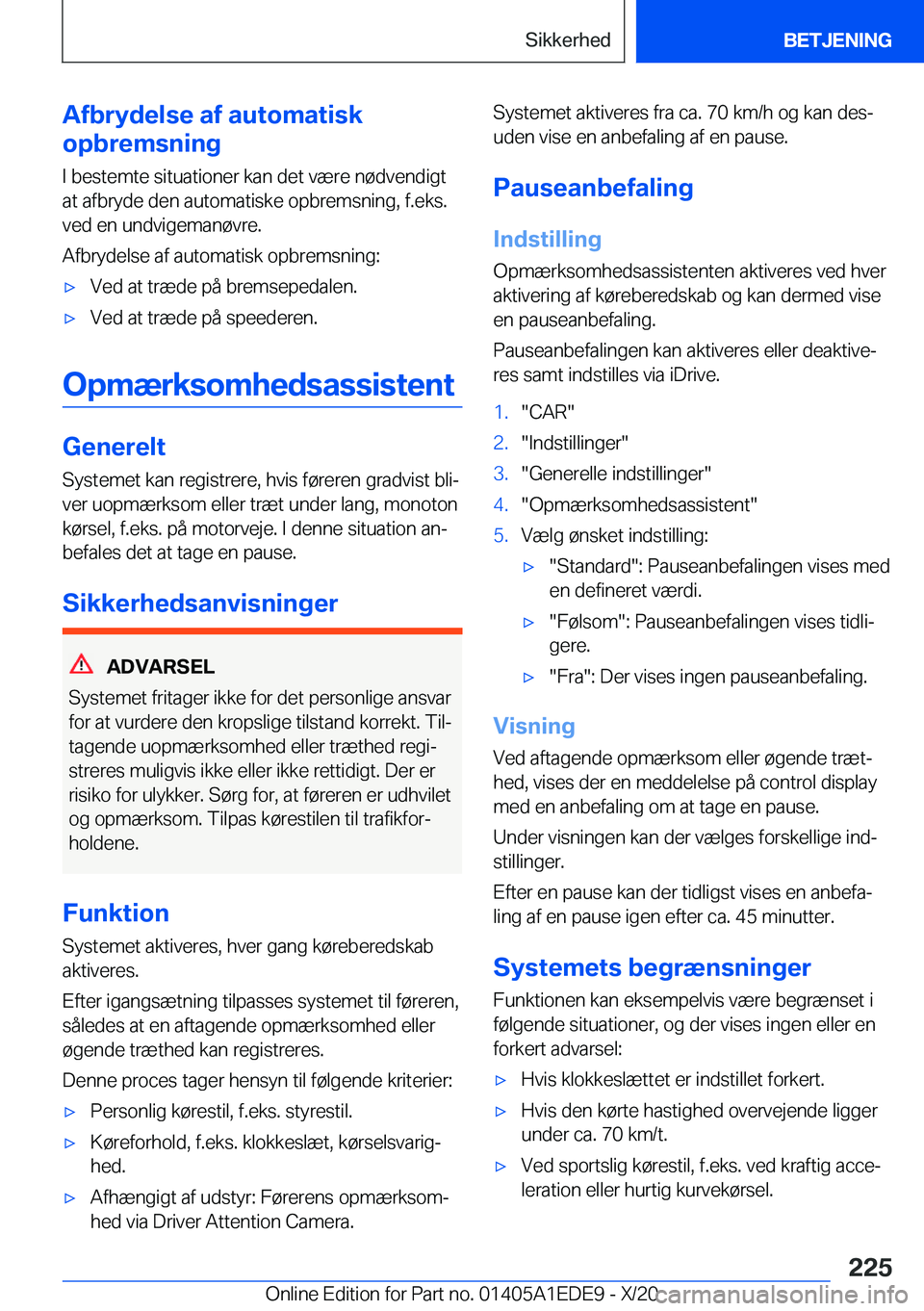 BMW 8 SERIES CONVERTIBLE 2021  InstruktionsbØger (in Danish) �A�f�b�r�y�d�e�l�s�e��a�f��a�u�t�o�m�a�t�i�s�k
�o�p�b�r�e�m�s�n�i�n�g
�I��b�e�s�t�e�m�t�e��s�i�t�u�a�t�i�o�n�e�r��k�a�n��d�e�t��v�æ�r�e��n�