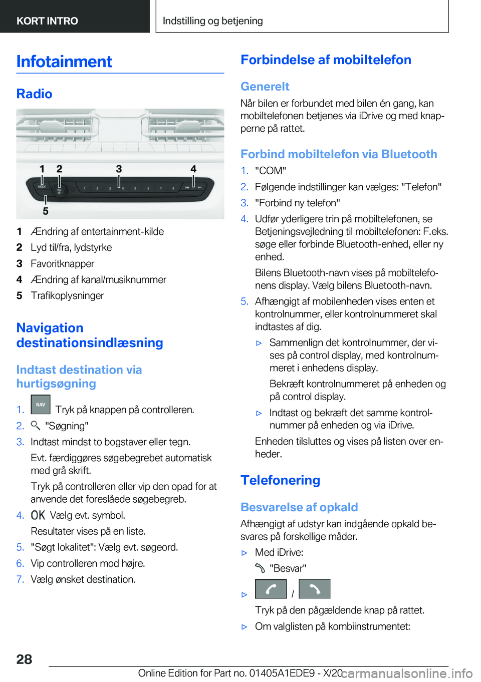 BMW 8 SERIES CONVERTIBLE 2021  InstruktionsbØger (in Danish) �I�n�f�o�t�a�i�n�m�e�n�t
�R�a�d�i�o
�1�Æ�n�d�r�i�n�g��a�f��e�n�t�e�r�t�a�i�n�m�e�n�t�-�k�i�l�d�e�2�L�y�d��t�i�l�/�f�r�a�,��l�y�d�s�t�y�r�k�e�3�F�a�v�o�r�i�t�k�n�a�p�p�e�r�4�Æ�n�d�r�i�n�g��a�f�