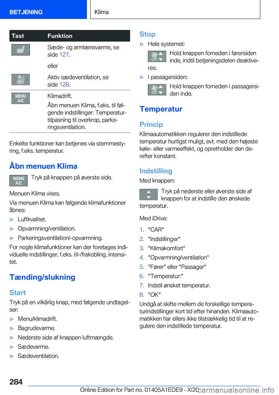 BMW 8 SERIES CONVERTIBLE 2021  InstruktionsbØger (in Danish) �T�a�s�t�F�u�n�k�t�i�o�n�S�æ�d�e�-��o�g��a�r�m�l�æ�n�s�v�a�r�m�e�,��s�e
�s�i�d�e� �1�2�7�.�e�l�l�e�r�A�k�t�i�v��s�æ�d�e�v�e�n�t�i�l�a�t�i�o�n�,��s�e
�s�i�d�e� �1�2�8�.�K�l�i�m�a�d�r�i�f�t�.
