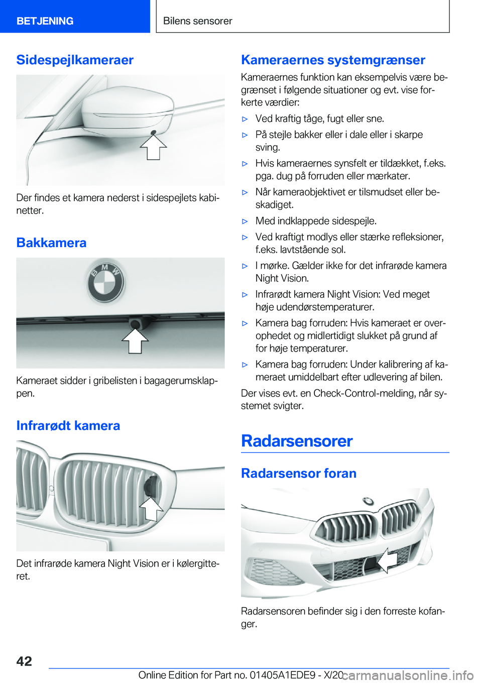 BMW 8 SERIES CONVERTIBLE 2021  InstruktionsbØger (in Danish) �S�i�d�e�s�p�e�j�l�k�a�m�e�r�a�e�r
�D�e�r��f�i�n�d�e�s��e�t��k�a�m�e�r�a��n�e�d�e�r�s�t��i��s�i�d�e�s�p�e�j�l�e�t�s��k�a�b�ij
�n�e�t�t�e�r�.
�B�a�k�k�a�m�e�r�a
�K�a�m�e�r�a�e�t��s�i�d�d�e�r�