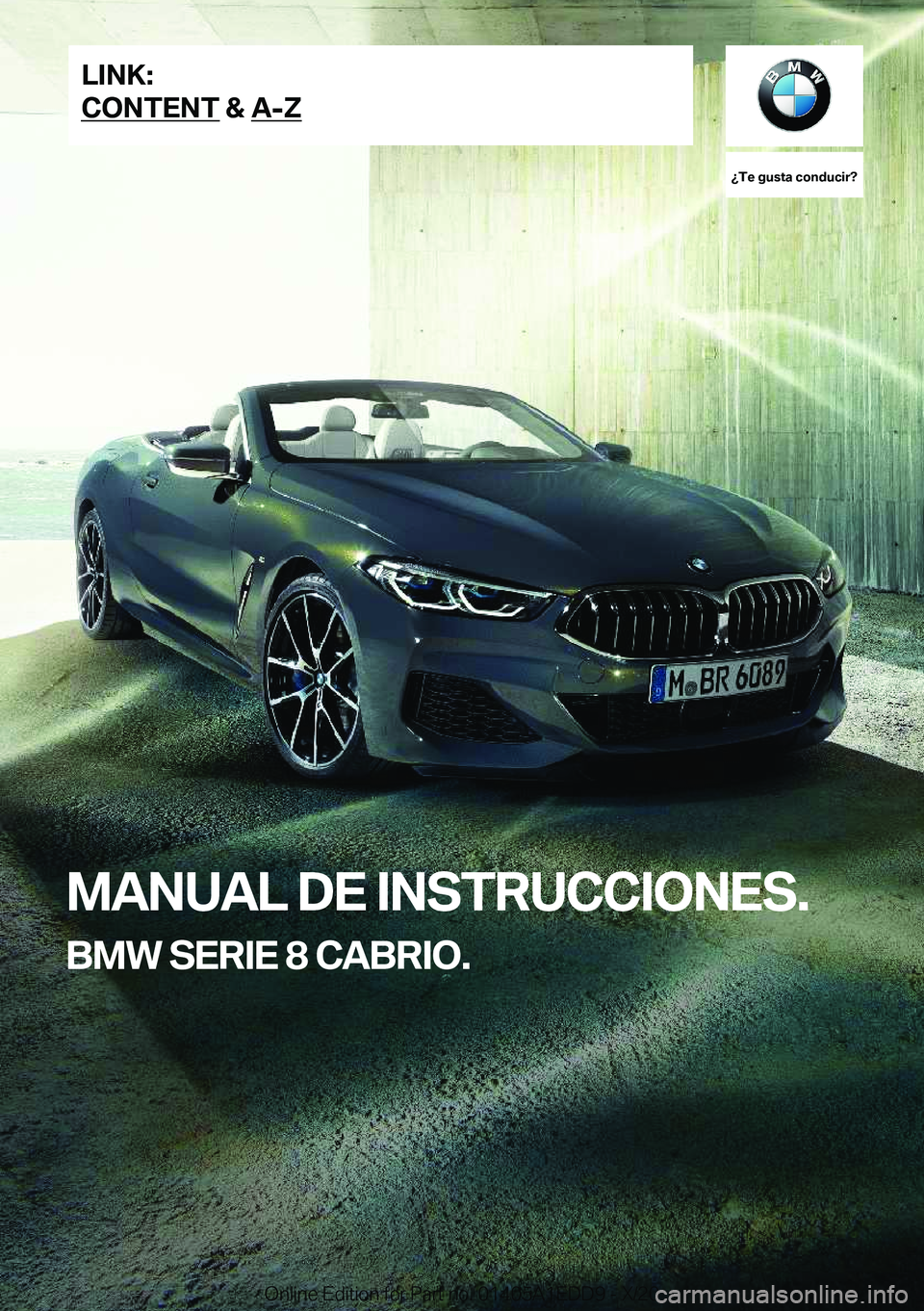 BMW 8 SERIES CONVERTIBLE 2021  Manuales de Empleo (in Spanish) ��T�e��g�u�s�t�a��c�o�n�d�u�c�i�r� 
�M�A�N�U�A�L��D�E��I�N�S�T�R�U�C�C�I�O�N�E�S�.
�B�M�W��S�E�R�I�E��8��C�A�B�R�I�O�.�L�I�N�K�:
�C�O�N�T�E�N�T��&��A�-�Z�O�n�l�i�n�e��E�d�i�t�i�o�n��f�o�r�