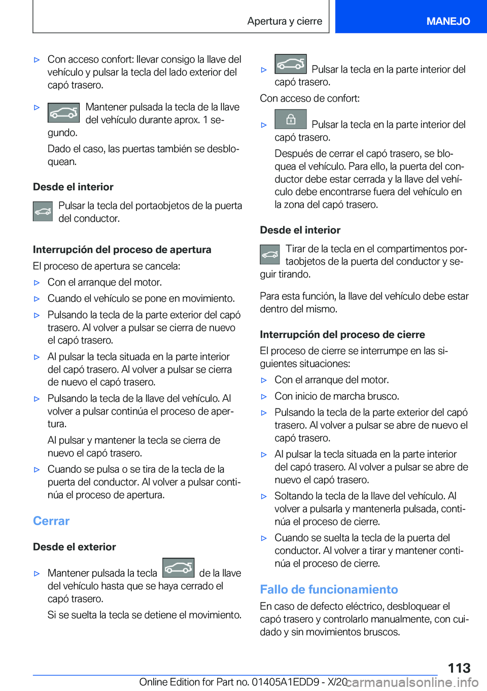 BMW 8 SERIES CONVERTIBLE 2021  Manuales de Empleo (in Spanish) x�C�o�n��a�c�c�e�s�o��c�o�n�f�o�r�t�:��l�l�e�v�a�r��c�o�n�s�i�g�o��l�a��l�l�a�v�e��d�e�l
�v�e�h�