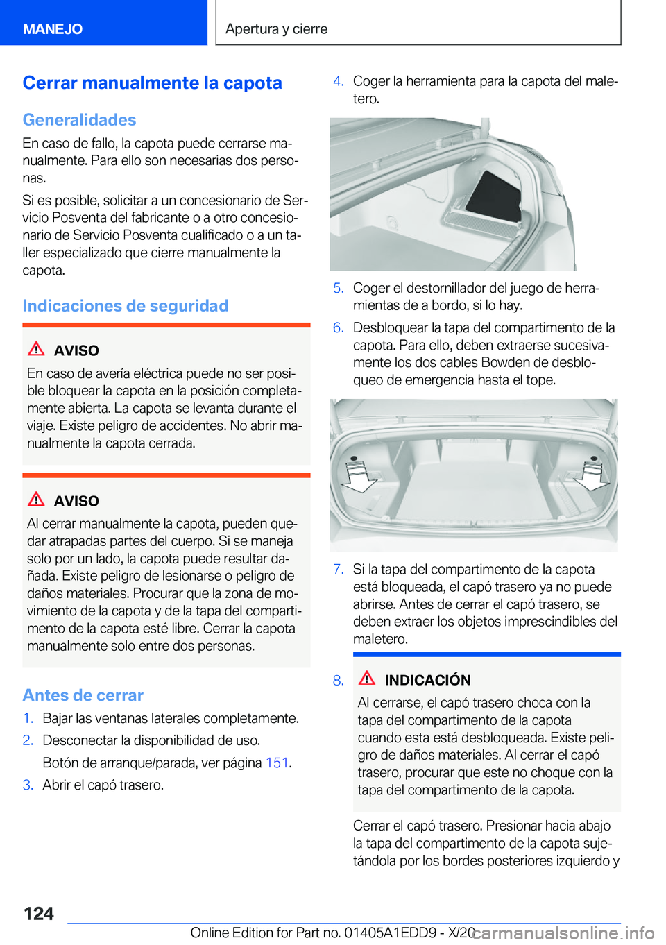 BMW 8 SERIES CONVERTIBLE 2021  Manuales de Empleo (in Spanish) �C�e�r�r�a�r��m�a�n�u�a�l�m�e�n�t�e��l�a��c�a�p�o�t�a�G�e�n�e�r�a�l�i�d�a�d�e�s
�E�n��c�a�s�o��d�e��f�a�l�l�o�,��l�a��c�a�p�o�t�a��p�u�e�d�e��c�e�r�r�a�r�s�e��m�aª
�n�u�a�l�m�e�n�t�e�.��