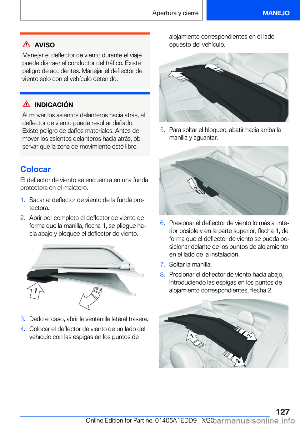 BMW 8 SERIES CONVERTIBLE 2021  Manuales de Empleo (in Spanish) �A�V�I�S�O
�M�a�n�e�j�a�r��e�l��d�e�f�l�e�c�t�o�r��d�e��v�i�e�n�t�o��d�u�r�a�n�t�e��e�l��v�i�a�j�e �p�u�e�d�e��d�i�s�t�r�a�e�r��a�l��c�o�n�d�u�c�t�o�r��d�e�l��t�r�