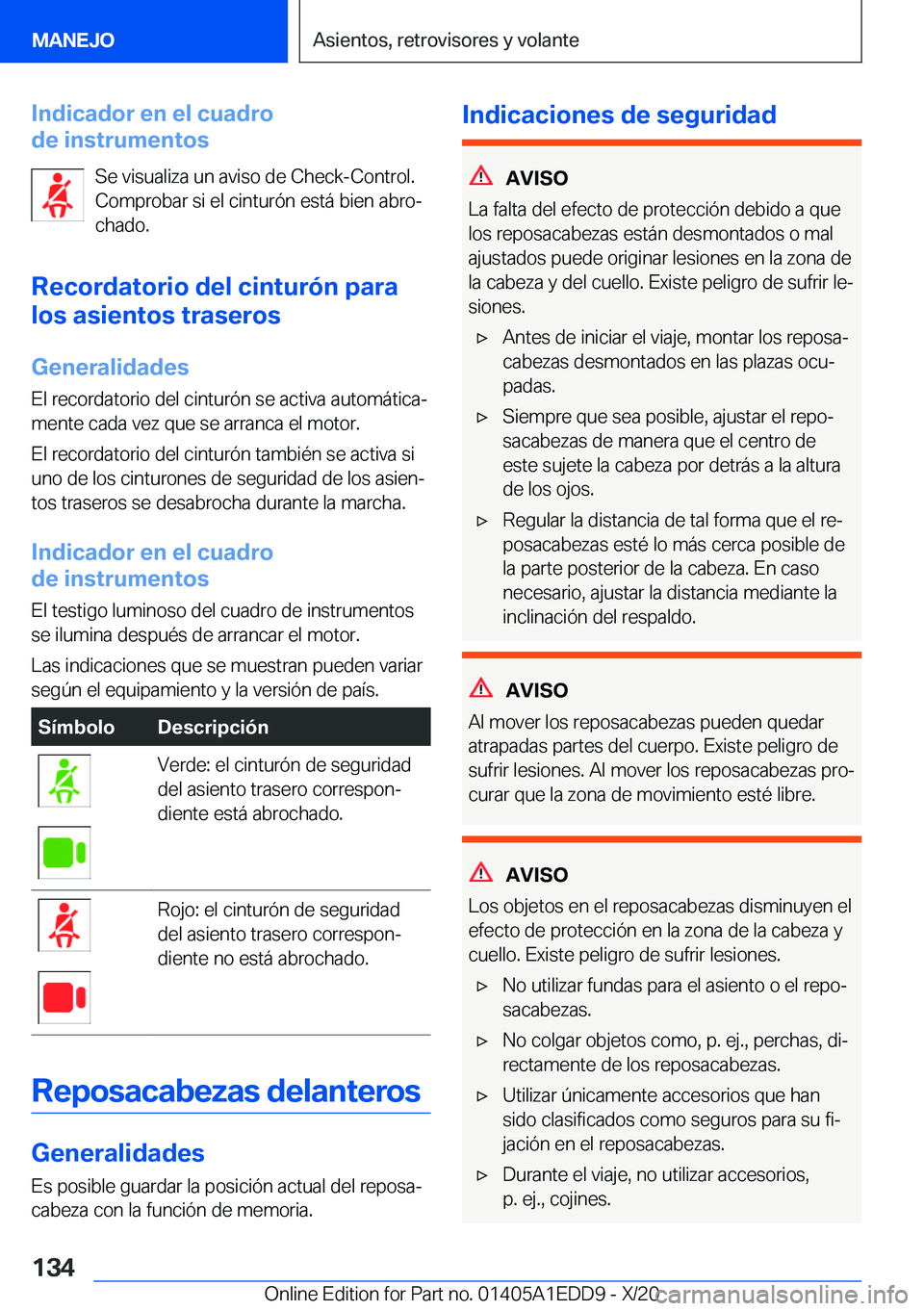 BMW 8 SERIES CONVERTIBLE 2021  Manuales de Empleo (in Spanish) �I�n�d�i�c�a�d�o�r��e�n��e�l��c�u�a�d�r�o
�d�e��i�n�s�t�r�u�m�e�n�t�o�s
�S�e��v�i�s�u�a�l�i�z�a��u�n��a�v�i�s�o��d�e��C�h�e�c�k�-�C�o�n�t�r�o�l�.
�C�o�m�p�r�o�b�a�r��s�i��e�l��c�i�n�t�u�r�