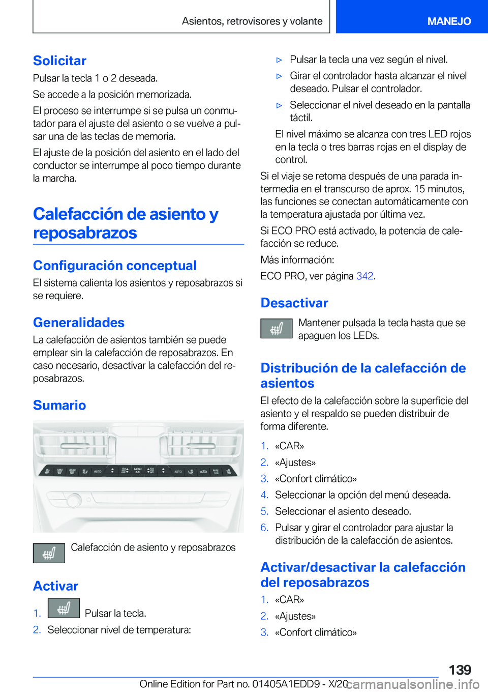 BMW 8 SERIES CONVERTIBLE 2021  Manuales de Empleo (in Spanish) �S�o�l�i�c�i�t�a�r
�P�u�l�s�a�r��l�a��t�e�c�l�a��1��o��2��d�e�s�e�a�d�a�.
�S�e��a�c�c�e�d�e��a��l�a��p�o�s�i�c�i�