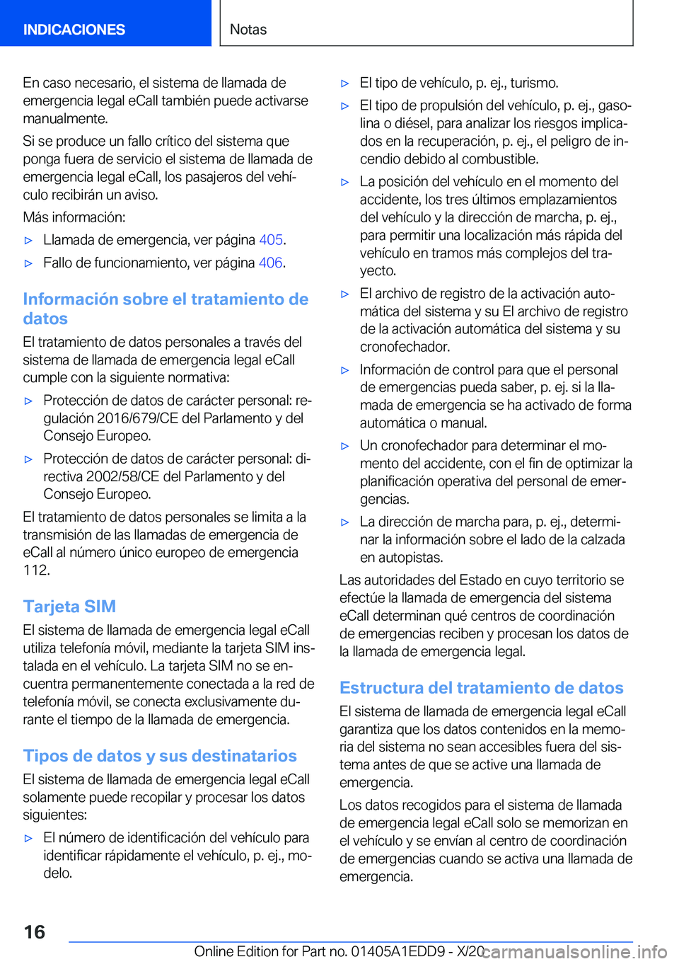 BMW 8 SERIES CONVERTIBLE 2021  Manuales de Empleo (in Spanish) �E�n��c�a�s�o��n�e�c�e�s�a�r�i�o�,��e�l��s�i�s�t�e�m�a��d�e��l�l�a�m�a�d�a��d�e�e�m�e�r�g�e�n�c�i�a��l�e�g�a�l��e�C�a�l�l��t�a�m�b�i�