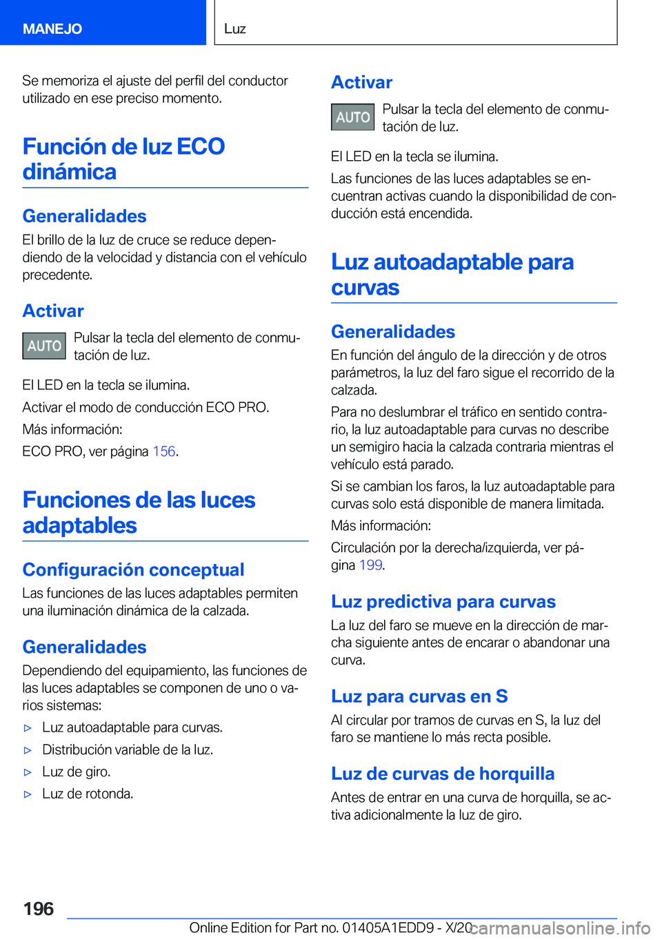 BMW 8 SERIES CONVERTIBLE 2021  Manuales de Empleo (in Spanish) �S�e��m�e�m�o�r�i�z�a��e�l��a�j�u�s�t�e��d�e�l��p�e�r�f�i�l��d�e�l��c�o�n�d�u�c�t�o�r
�u�t�i�l�i�z�a�d�o��e�n��e�s�e��p�r�e�c�i�s�o��m�o�m�e�n�t�o�.
�F�u�n�c�i�