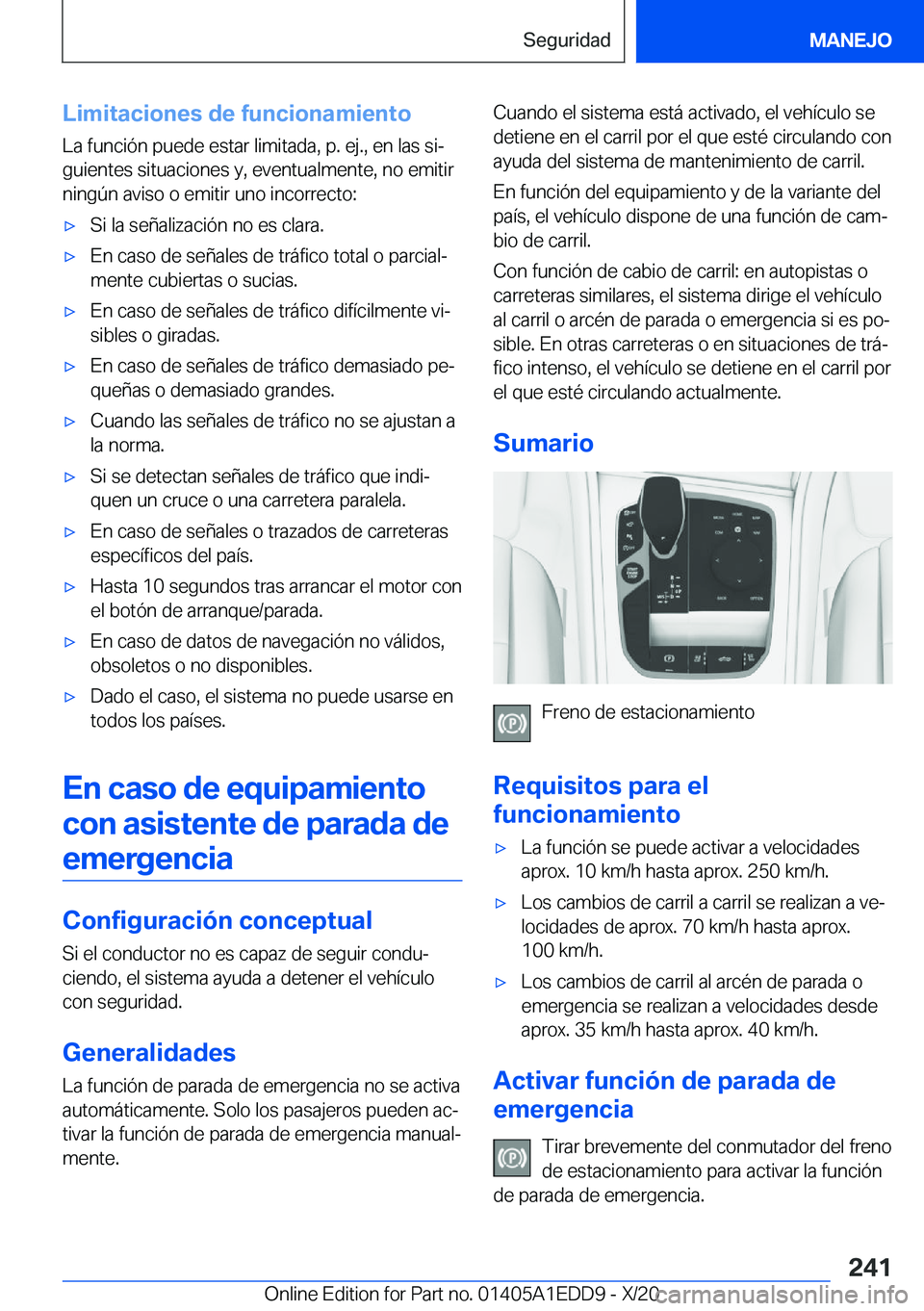 BMW 8 SERIES CONVERTIBLE 2021  Manuales de Empleo (in Spanish) �L�i�m�i�t�a�c�i�o�n�e�s��d�e��f�u�n�c�i�o�n�a�m�i�e�n�t�o�L�a��f�u�n�c�i�