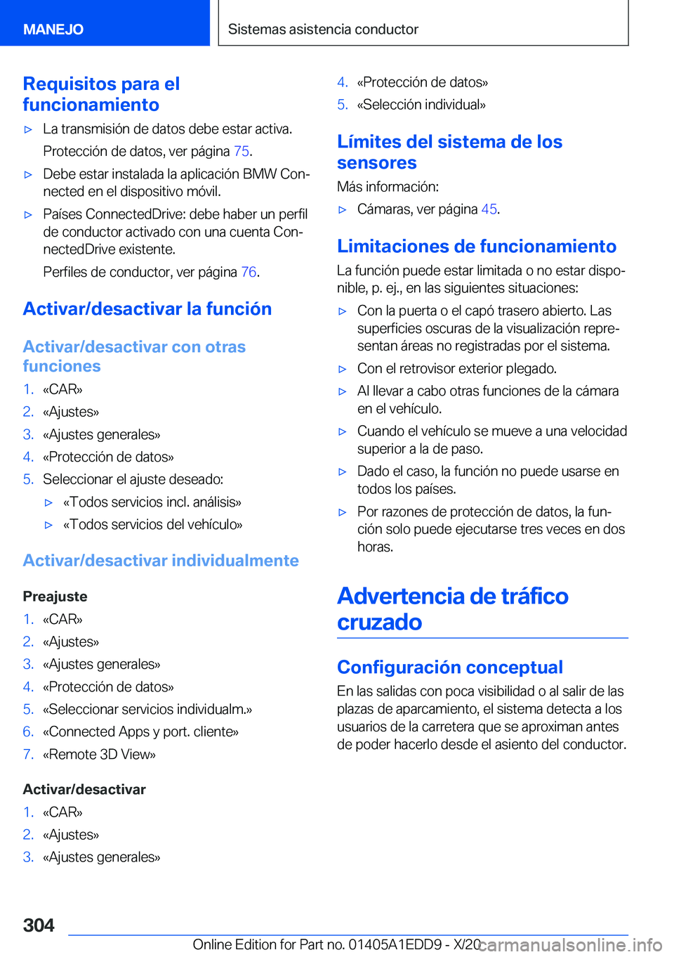 BMW 8 SERIES CONVERTIBLE 2021  Manuales de Empleo (in Spanish) �R�e�q�u�i�s�i�t�o�s��p�a�r�a��e�l
�f�u�n�c�i�o�n�a�m�i�e�n�t�ox�L�a��t�r�a�n�s�m�i�s�i�