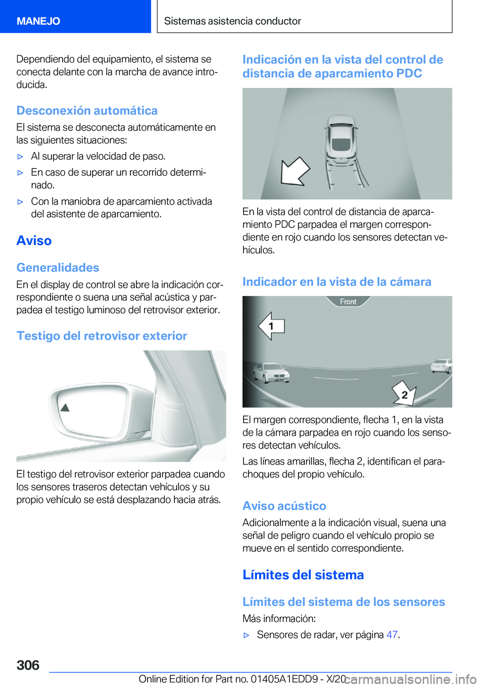 BMW 8 SERIES CONVERTIBLE 2021  Manuales de Empleo (in Spanish) �D�e�p�e�n�d�i�e�n�d�o��d�e�l��e�q�u�i�p�a�m�i�e�n�t�o�,��e�l��s�i�s�t�e�m�a��s�e
�c�o�n�e�c�t�a��d�e�l�a�n�t�e��c�o�n��l�a��m�a�r�c�h�a��d�e��a�v�a�n�c�e��i�n�t�r�oª
�d�u�c�i�d�a�.
�D�e