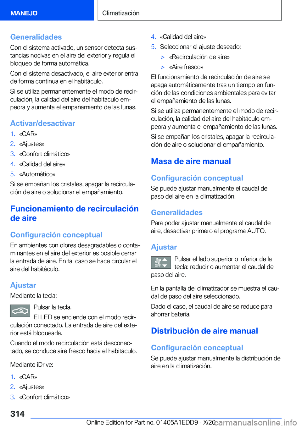 BMW 8 SERIES CONVERTIBLE 2021  Manuales de Empleo (in Spanish) �G�e�n�e�r�a�l�i�d�a�d�e�s
�C�o�n��e�l��s�i�s�t�e�m�a��a�c�t�i�v�a�d�o�,��u�n��s�e�n�s�o�r��d�e�t�e�c�t�a��s�u�sª
�t�a�n�c�i�a�s��n�o�c�i�v�a�s��e�n��e�l��a�i�r�e��d�e�l��e�x�t�e�r�i�o�