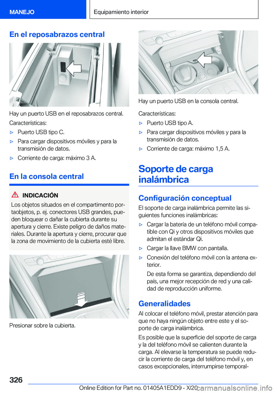 BMW 8 SERIES CONVERTIBLE 2021  Manuales de Empleo (in Spanish) �E�n��e�l��r�e�p�o�s�a�b�r�a�z�o�s��c�e�n�t�r�a�l
�H�a�y��u�n��p�u�e�r�t�o��U�S�B��e�n��e�l��r�e�p�o�s�a�b�r�a�z�o�s��c�e�n�t�r�a�l�.�C�a�r�a�c�t�e�r�