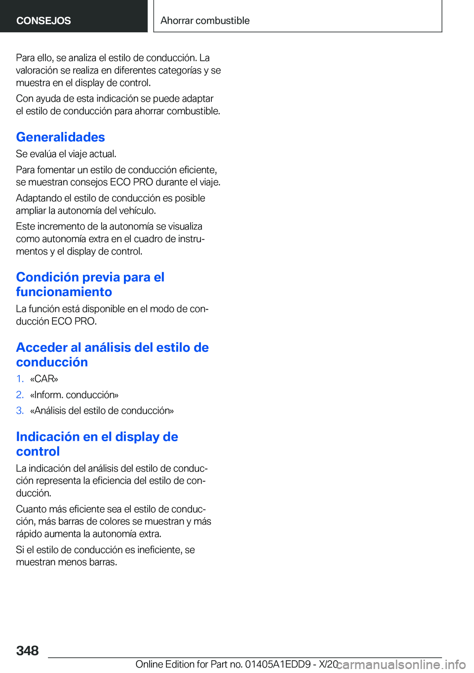 BMW 8 SERIES CONVERTIBLE 2021  Manuales de Empleo (in Spanish) �P�a�r�a��e�l�l�o�,��s�e��a�n�a�l�i�z�a��e�l��e�s�t�i�l�o��d�e��c�o�n�d�u�c�c�i�