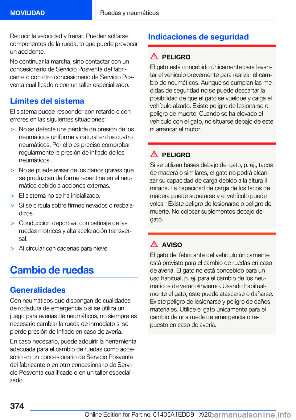 BMW 8 SERIES CONVERTIBLE 2021  Manuales de Empleo (in Spanish) �R�e�d�u�c�i�r��l�a��v�e�l�o�c�i�d�a�d��y��f�r�e�n�a�r�.��P�u�e�d�e�n��s�o�l�t�a�r�s�e
�c�o�m�p�o�n�e�n�t�e�s��d�e��l�a��r�u�e�d�a�,��l�o��q�u�e��p�u�e�d�e��p�r�o�v�o�c�a�r
�u�n��a�c�c�i