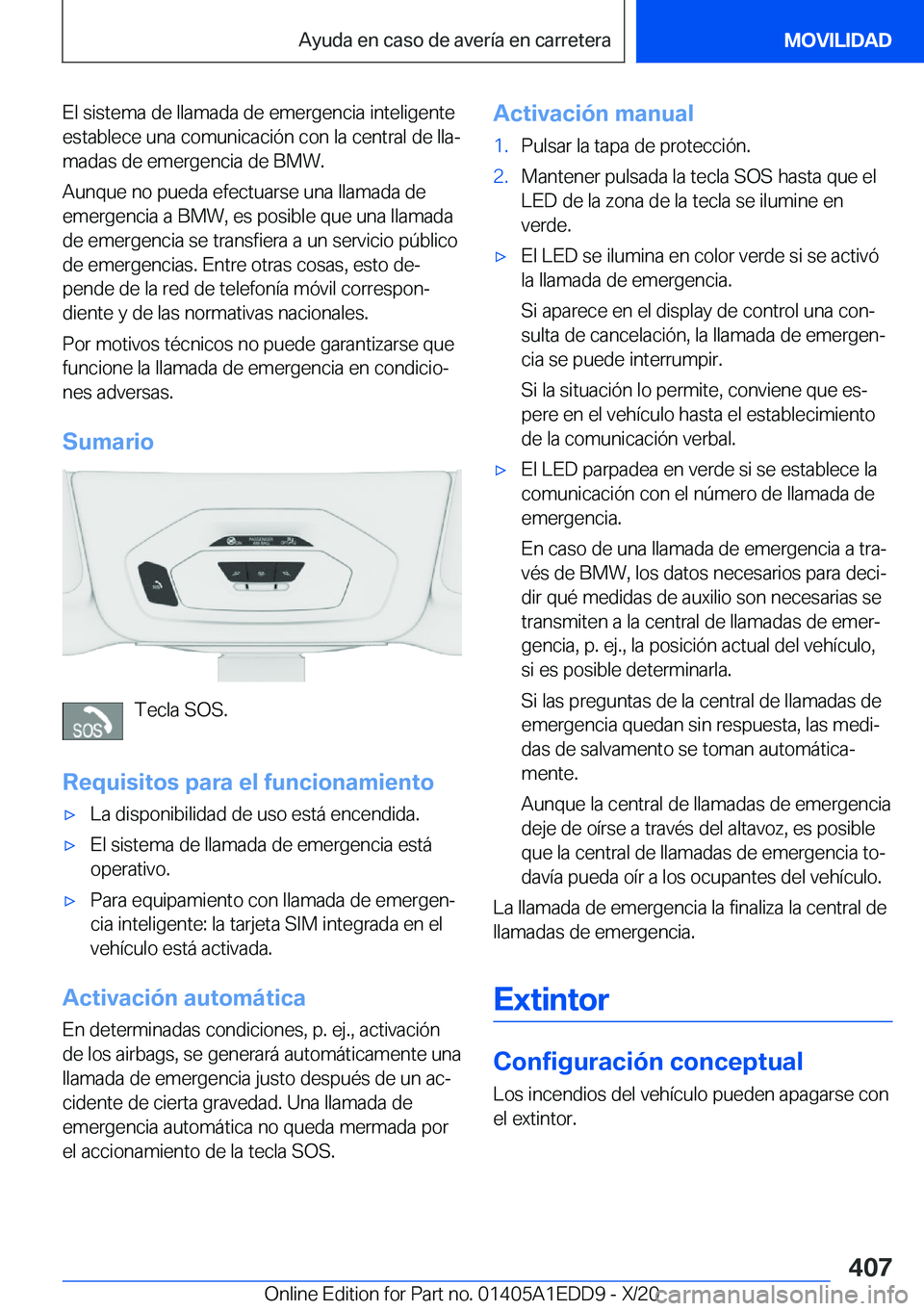 BMW 8 SERIES CONVERTIBLE 2021  Manuales de Empleo (in Spanish) �E�l��s�i�s�t�e�m�a��d�e��l�l�a�m�a�d�a��d�e��e�m�e�r�g�e�n�c�i�a��i�n�t�e�l�i�g�e�n�t�e�e�s�t�a�b�l�e�c�e��u�n�a��c�o�m�u�n�i�c�a�c�i�