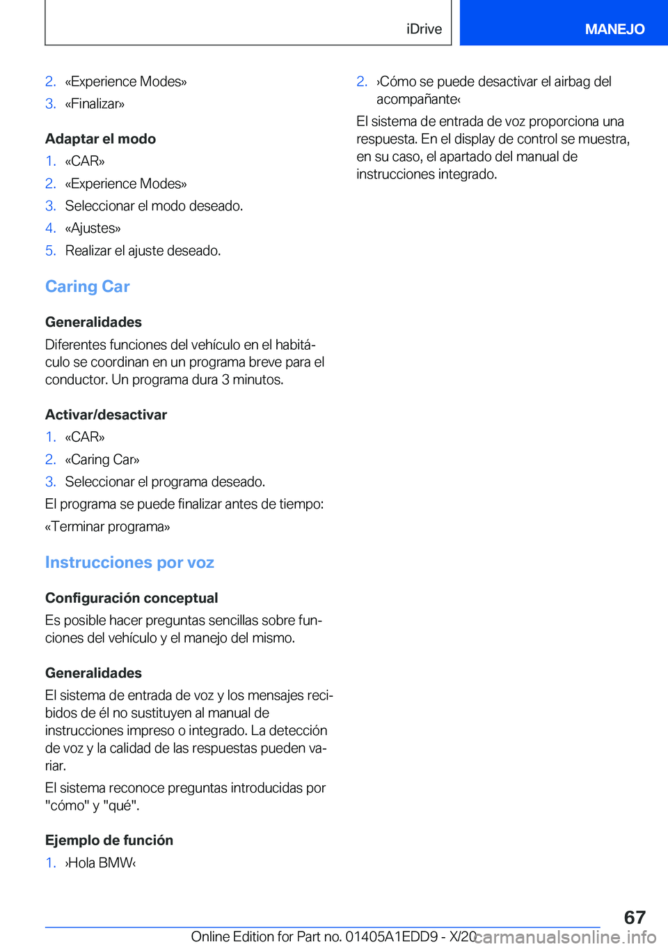 BMW 8 SERIES CONVERTIBLE 2021  Manuales de Empleo (in Spanish) �2�.�«�E�x�p�e�r�i�e�n�c�e��M�o�d�e�s�{�3�.�«�F�i�n�a�l�i�z�a�r�{
�A�d�a�p�t�a�r��e�l��m�o�d�o
�1�.�«�C�A�R�{�2�.�«�E�x�p�e�r�i�e�n�c�e��M�o�d�e�s�{�3�.�S�e�l�e�c�c�i�o�n�a�r��e�l��m�o�d�o�