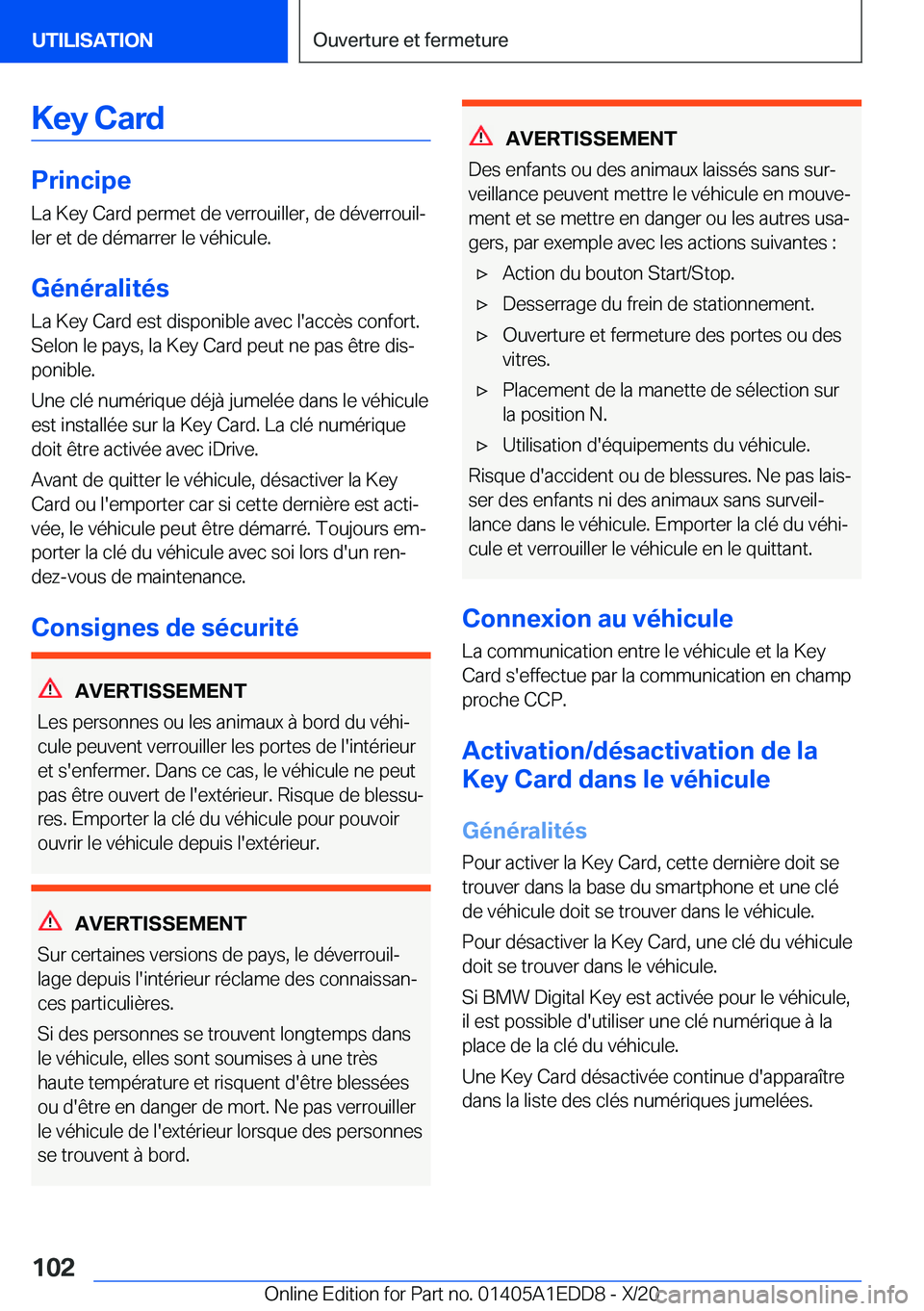 BMW 8 SERIES CONVERTIBLE 2021  Notices Demploi (in French) �K�e�y��C�a�r�d
�P�r�i�n�c�i�p�e�L�a��K�e�y��C�a�r�d��p�e�r�m�e�t��d�e��v�e�r�r�o�u�i�l�l�e�r�,��d�e��d�é�v�e�r�r�o�u�i�lj
�l�e�r��e�t��d�e��d�é�m�a�r�r�e�r��l�e��v�é�h�i�c�u�l�e�.
�G