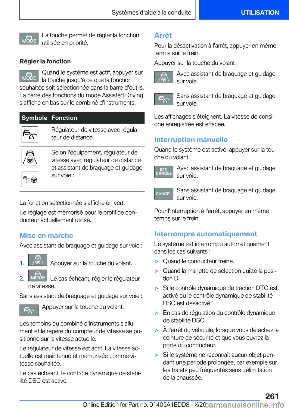 BMW 8 SERIES CONVERTIBLE 2021  Notices Demploi (in French) �L�a��t�o�u�c�h�e��p�e�r�m�e�t��d�e��r�é�g�l�e�r��l�a��f�o�n�c�t�i�o�n�u�t�i�l�i�s�é�e��e�n��p�r�i�o�r�i�t�é�.
�R�é�g�l�e�r��l�a��f�o�n�c�t�i�o�n �Q�u�a�n�d��l�e��s�y�s�t�è�m�e��e�s�