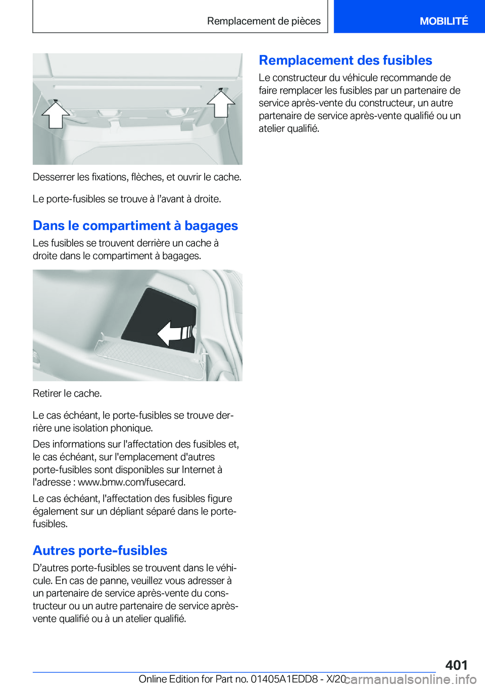 BMW 8 SERIES CONVERTIBLE 2021  Notices Demploi (in French) �D�e�s�s�e�r�r�e�r��l�e�s��f�i�x�a�t�i�o�n�s�,��f�l�è�c�h�e�s�,��e�t��o�u�v�r�i�r��l�e��c�a�c�h�e�.
�L�e��p�o�r�t�e�-�f�u�s�i�b�l�e�s��s�e��t�r�o�u�v�e��