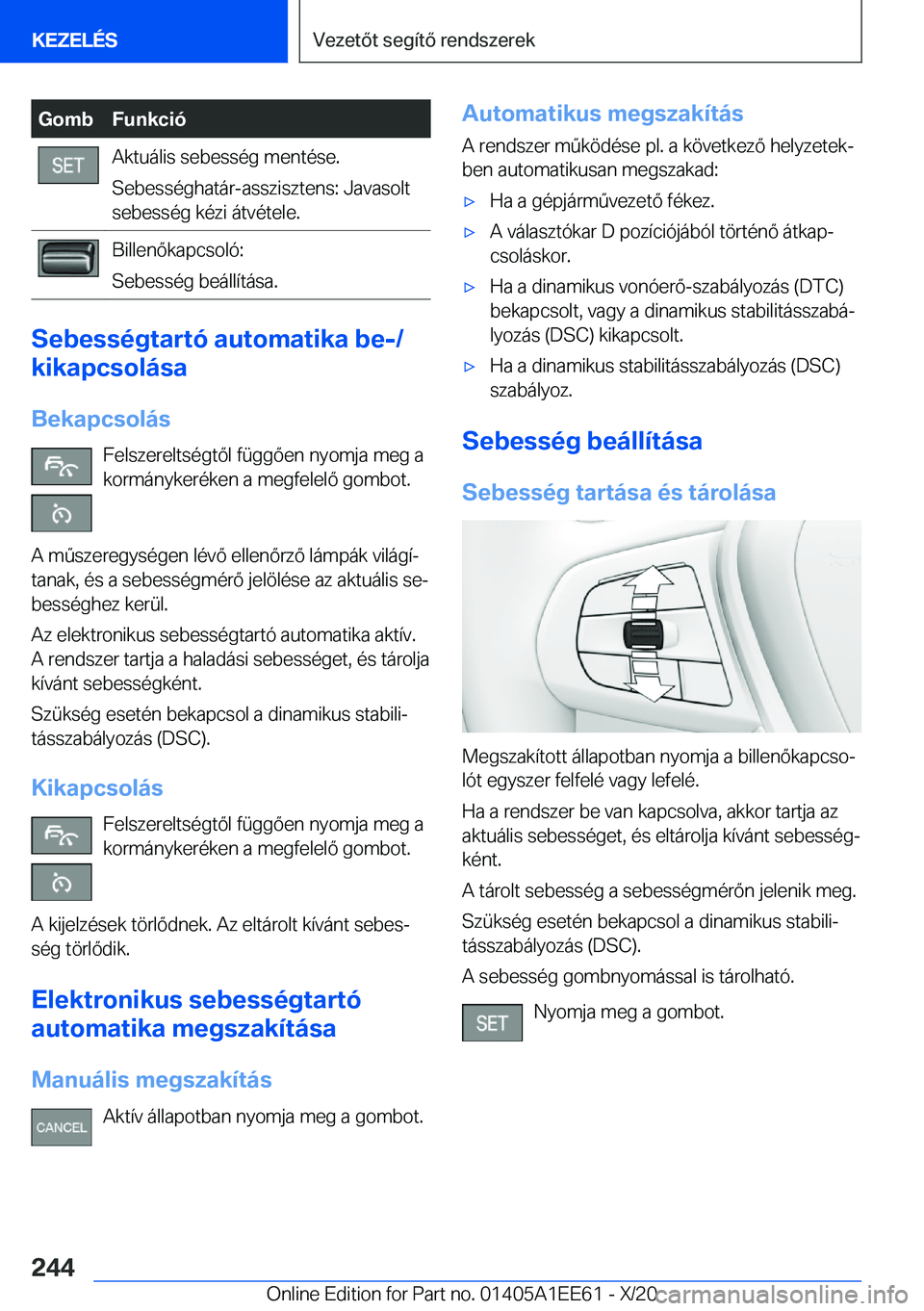 BMW 8 SERIES CONVERTIBLE 2021  Kezelési útmutató (in Hungarian) �G�o�m�b�F�u�n�k�c�i�