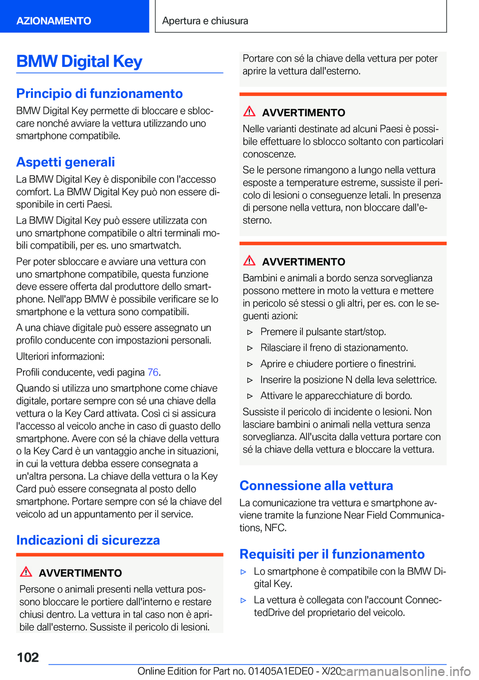 BMW 8 SERIES CONVERTIBLE 2021  Libretti Di Uso E manutenzione (in Italian) �B�M�W��D�i�g�i�t�a�l��K�e�y
�P�r�i�n�c�i�p�i�o��d�i��f�u�n�z�i�o�n�a�m�e�n�t�o�B�M�W��D�i�g�i�t�a�l��K�e�y��p�e�r�m�e�t�t�e��d�i��b�l�o�c�c�a�r�e��e��s�b�l�o�cª�c�a�r�e��n�o�n�c�h�é��
