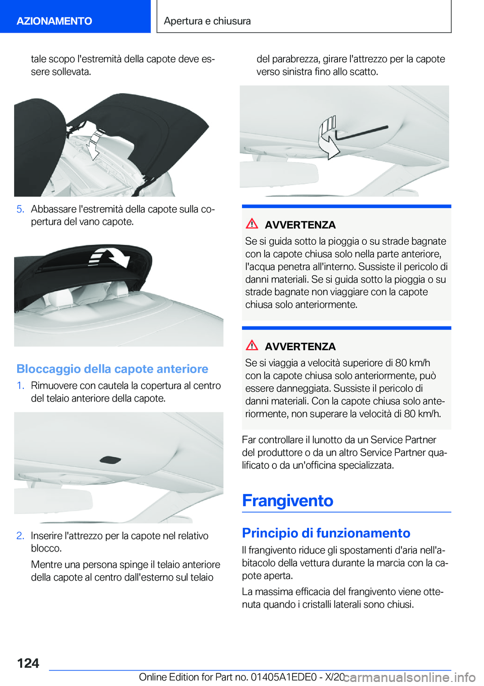 BMW 8 SERIES CONVERTIBLE 2021  Libretti Di Uso E manutenzione (in Italian) �t�a�l�e��s�c�o�p�o��l�'�e�s�t�r�e�m�i�t�