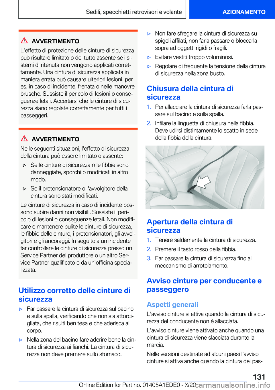 BMW 8 SERIES CONVERTIBLE 2021  Libretti Di Uso E manutenzione (in Italian) �A�V�V�E�R�T�I�M�E�N�T�O
�L�'�e�f�f�e�t�t�o��d�i��p�r�o�t�e�z�i�o�n�e��d�e�l�l�e��c�i�n�t�u�r�e��d�i��s�i�c�u�r�e�z�z�a �p�u�