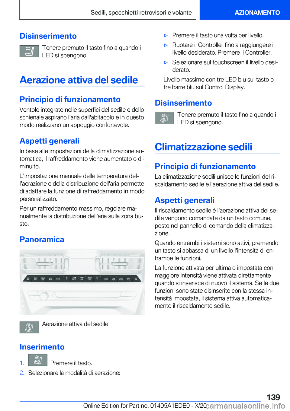 BMW 8 SERIES CONVERTIBLE 2021  Libretti Di Uso E manutenzione (in Italian) �D�i�s�i�n�s�e�r�i�m�e�n�t�o�T�e�n�e�r�e��p�r�e�m�u�t�o��i�l��t�a�s�t�o��f�i�n�o��a��q�u�a�n�d�o��i
�L�E�D��s�i��s�p�e�n�g�o�n�o�.
�A�e�r�a�z�i�o�n�e��a�t�t�i�v�a��d�e�l��s�e�d�i�l�e
�P�r�