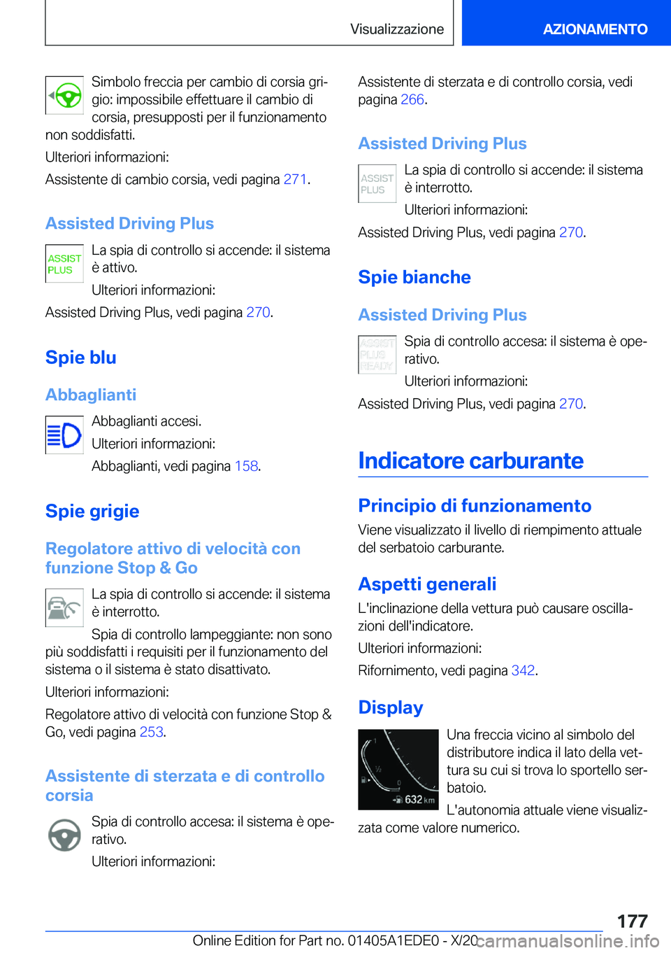 BMW 8 SERIES CONVERTIBLE 2021  Libretti Di Uso E manutenzione (in Italian) �S�i�m�b�o�l�o��f�r�e�c�c�i�a��p�e�r��c�a�m�b�i�o��d�i��c�o�r�s�i�a��g�r�iª
�g�i�o�:��i�m�p�o�s�s�i�b�i�l�e��e�f�f�e�t�t�u�a�r�e��i�l��c�a�m�b�i�o��d�i �c�o�r�s�i�a�,��p�r�e�s�u�p�p�o�s�