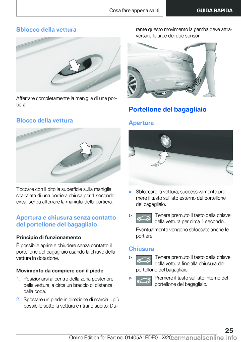 BMW 8 SERIES CONVERTIBLE 2021  Libretti Di Uso E manutenzione (in Italian) �S�b�l�o�c�c�o��d�e�l�l�a��v�e�t�t�u�r�a
�A�f�f�e�r�r�a�r�e��c�o�m�p�l�e�t�a�m�e�n�t�e��l�a��m�a�n�i�g�l�i�a��d�i��u�n�a��p�o�rª�t�i�e�r�a�.
�B�l�o�c�c�o��d�e�l�l�a��v�e�t�t�u�r�a
�T�o�c�c