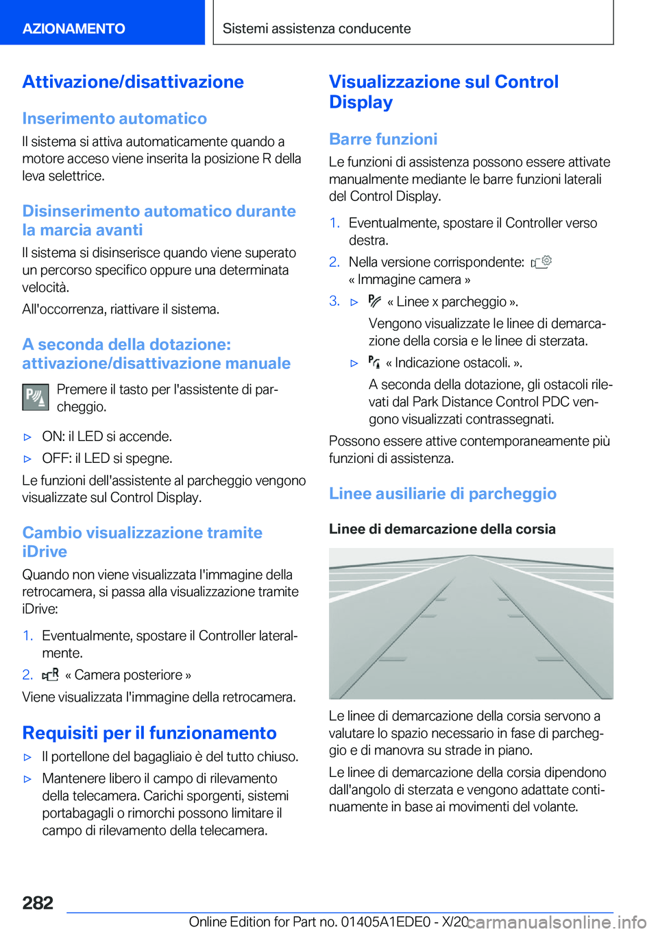 BMW 8 SERIES CONVERTIBLE 2021  Libretti Di Uso E manutenzione (in Italian) �A�t�t�i�v�a�z�i�o�n�e�/�d�i�s�a�t�t�i�v�a�z�i�o�n�e�I�n�s�e�r�i�m�e�n�t�o��a�u�t�o�m�a�t�i�c�o
�I�l��s�i�s�t�e�m�a��s�i��a�t�t�i�v�a��a�u�t�o�m�a�t�i�c�a�m�e�n�t�e��q�u�a�n�d�o��a �m�o�t�o�r�e