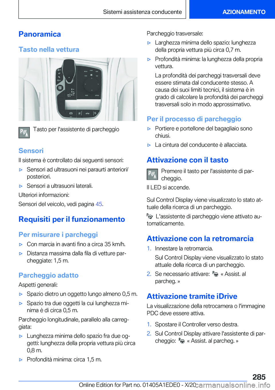 BMW 8 SERIES CONVERTIBLE 2021  Libretti Di Uso E manutenzione (in Italian) �P�a�n�o�r�a�m�i�c�a�T�a�s�t�o��n�e�l�l�a��v�e�t�t�u�r�a
�T�a�s�t�o��p�e�r��l�'�a�s�s�i�s�t�e�n�t�e��d�i��p�a�r�c�h�e�g�g�i�o
�S�e�n�s�o�r�i
�I�l��s�i�s�t�e�m�a��è��c�o�n�t�r�o�l�l�a�t�o
