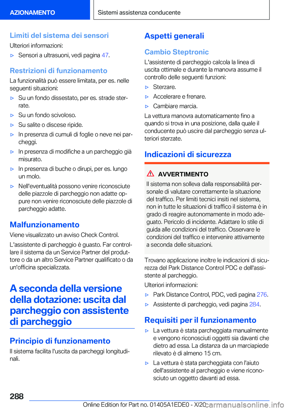 BMW 8 SERIES CONVERTIBLE 2021  Libretti Di Uso E manutenzione (in Italian) �L�i�m�i�t�i��d�e�l��s�i�s�t�e�m�a��d�e�i��s�e�n�s�o�r�i
�U�l�t�e�r�i�o�r�i��i�n�f�o�r�m�a�z�i�o�n�i�:'x�S�e�n�s�o�r�i��a��u�l�t�r�a�s�u�o�n�i�,��v�e�d�i��p�a�g�i�n�a� �4�7�.
�R�e�s�t�r�