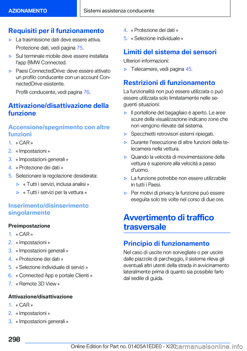 BMW 8 SERIES CONVERTIBLE 2021  Libretti Di Uso E manutenzione (in Italian) �R�e�q�u�i�s�i�t�i��p�e�r��i�l��f�u�n�z�i�o�n�a�m�e�n�t�o'x�L�a��t�r�a�s�m�i�s�s�i�o�n�e��d�a�t�i��d�e�v�e��e�s�s�e�r�e��a�t�t�i�v�a�.�P�r�o�t�e�z�i�o�n�e��d�a�t�i�,��v�e�d�i��p�a�g�i�n