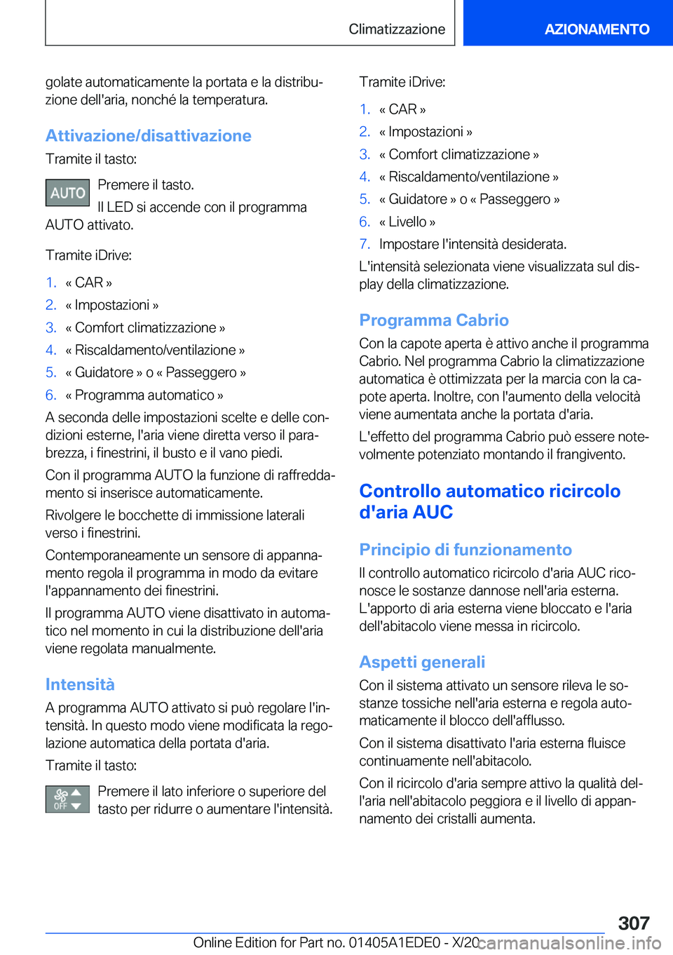 BMW 8 SERIES CONVERTIBLE 2021  Libretti Di Uso E manutenzione (in Italian) �g�o�l�a�t�e��a�u�t�o�m�a�t�i�c�a�m�e�n�t�e��l�a��p�o�r�t�a�t�a��e��l�a��d�i�s�t�r�i�b�uª
�z�i�o�n�e��d�e�l�l�'�a�r�i�a�,��n�o�n�c�h�é��l�a��t�e�m�p�e�r�a�t�u�r�a�.
�A�t�t�i�v�a�z�i�o