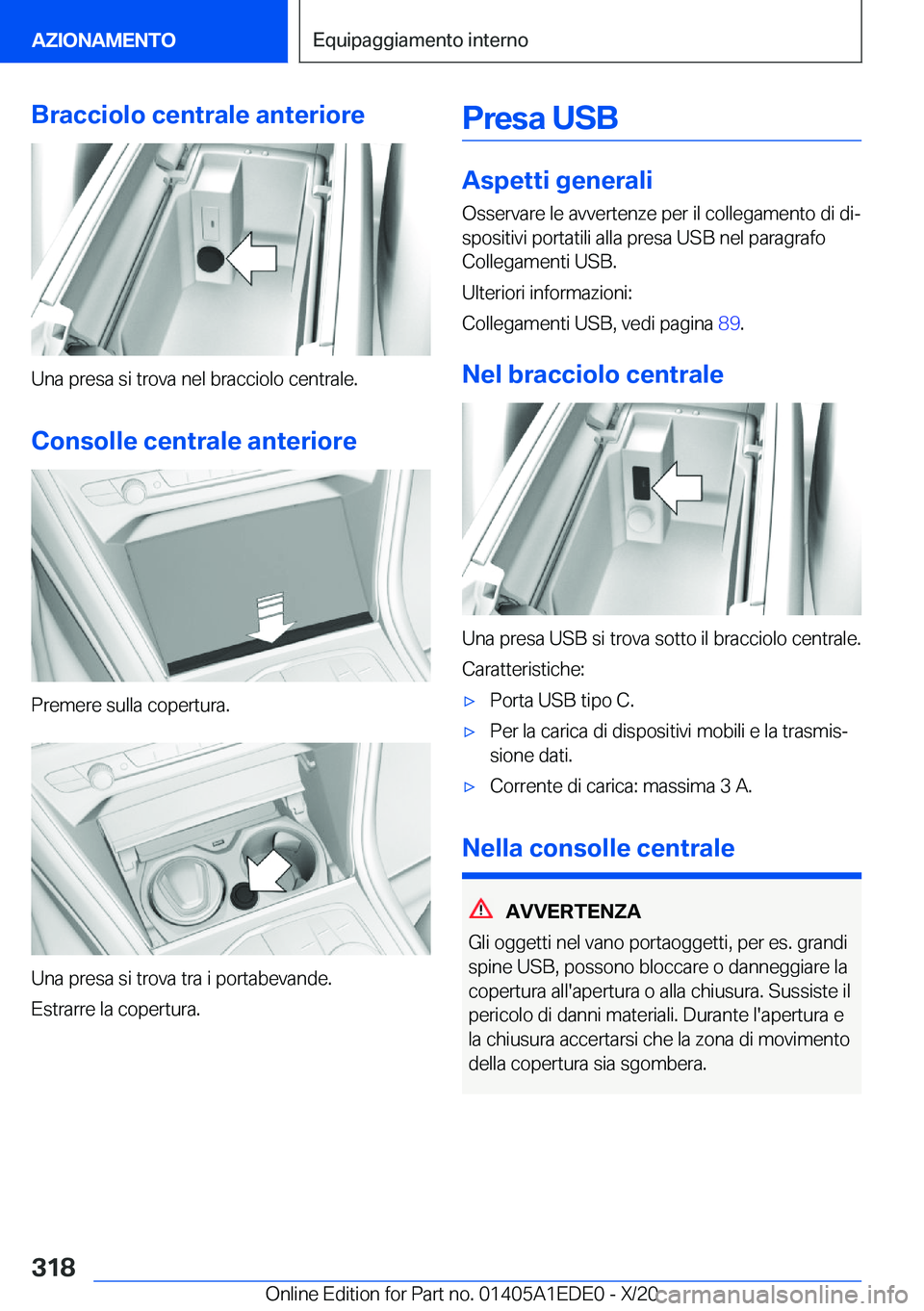 BMW 8 SERIES CONVERTIBLE 2021  Libretti Di Uso E manutenzione (in Italian) �B�r�a�c�c�i�o�l�o��c�e�n�t�r�a�l�e��a�n�t�e�r�i�o�r�e
�U�n�a��p�r�e�s�a��s�i��t�r�o�v�a��n�e�l��b�r�a�c�c�i�o�l�o��c�e�n�t�r�a�l�e�.
�C�o�n�s�o�l�l�e��c�e�n�t�r�a�l�e��a�n�t�e�r�i�o�r�e
�P�