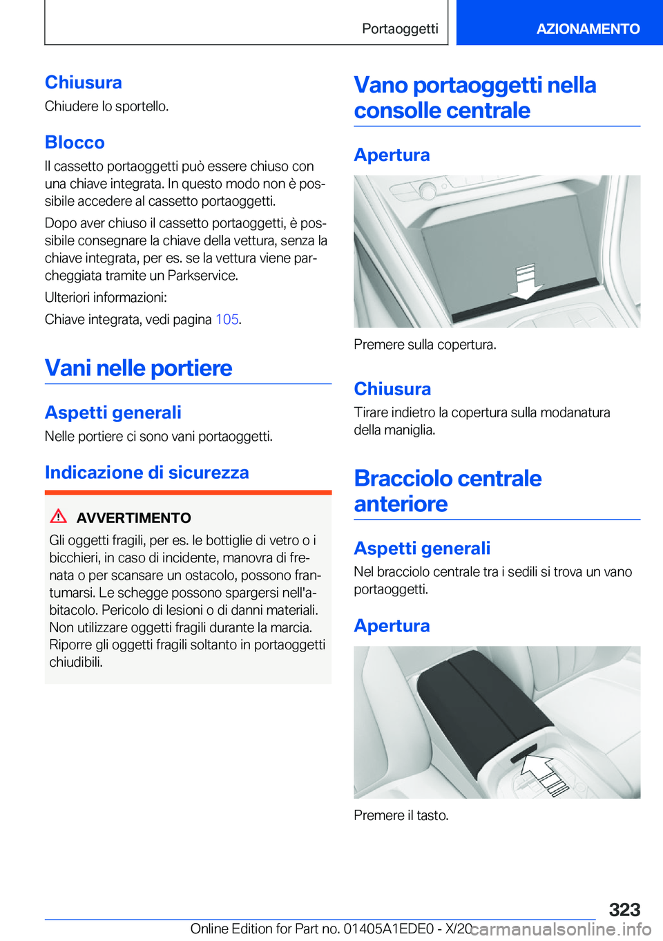 BMW 8 SERIES CONVERTIBLE 2021  Libretti Di Uso E manutenzione (in Italian) �C�h�i�u�s�u�r�a�C�h�i�u�d�e�r�e��l�o��s�p�o�r�t�e�l�l�o�.
�B�l�o�c�c�o
�I�l��c�a�s�s�e�t�t�o��p�o�r�t�a�o�g�g�e�t�t�i��p�u�