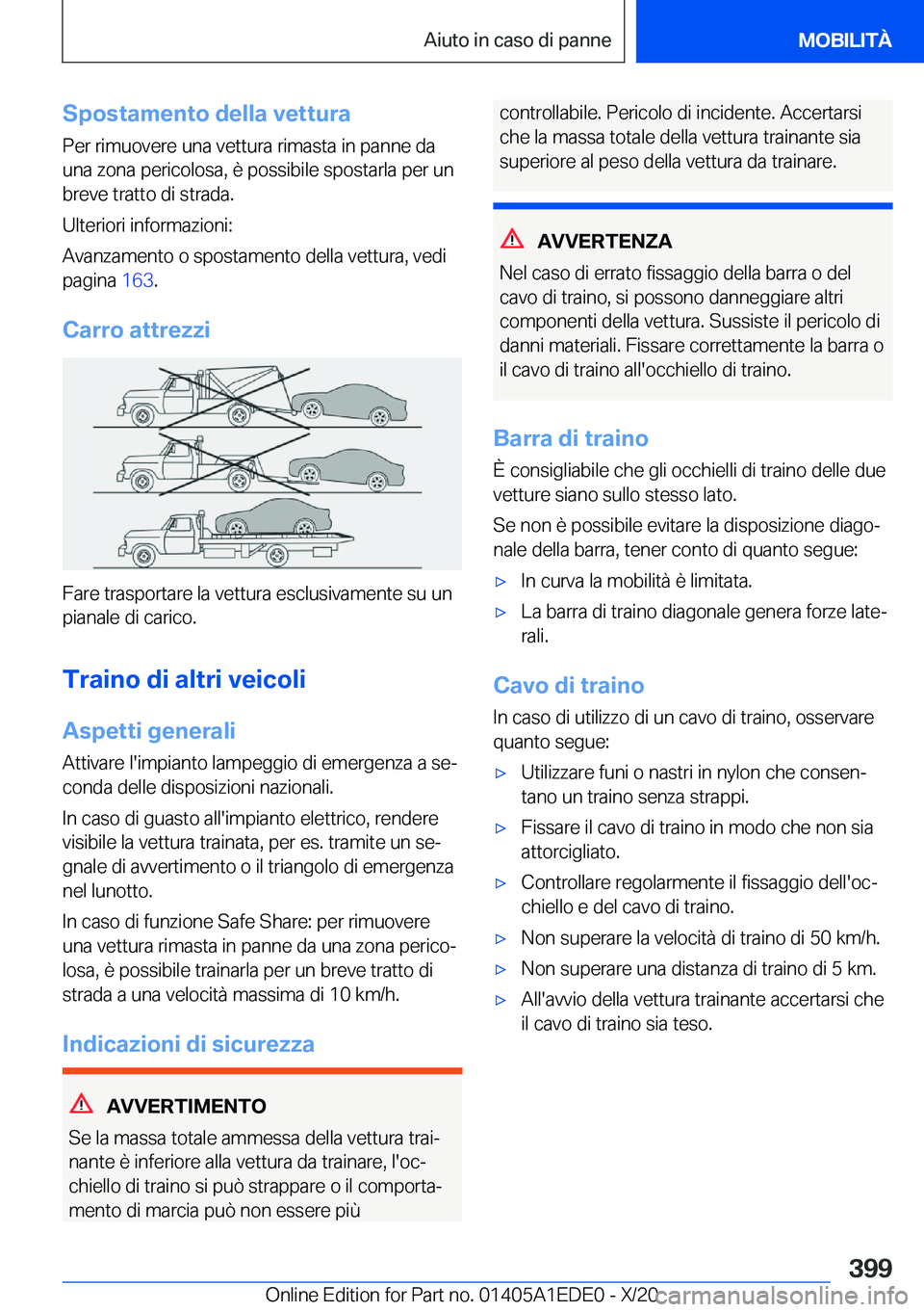 BMW 8 SERIES CONVERTIBLE 2021  Libretti Di Uso E manutenzione (in Italian) �S�p�o�s�t�a�m�e�n�t�o��d�e�l�l�a��v�e�t�t�u�r�a�P�e�r��r�i�m�u�o�v�e�r�e��u�n�a��v�e�t�t�u�r�a��r�i�m�a�s�t�a��i�n��p�a�n�n�e��d�a
�u�n�a��z�o�n�a��p�e�r�i�c�o�l�o�s�a�,��è��p�o�s�s�i�b