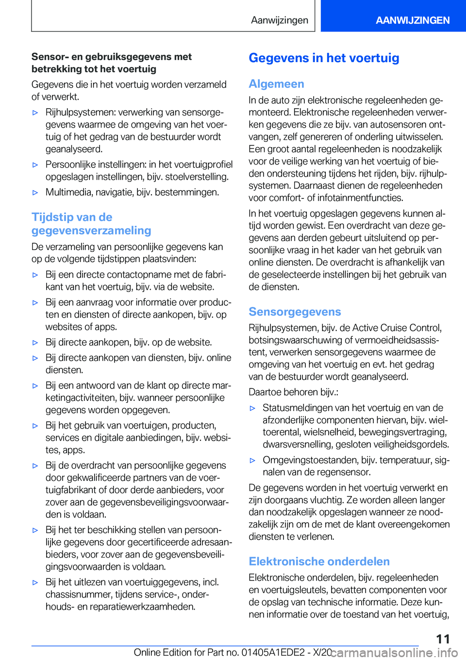 BMW 8 SERIES CONVERTIBLE 2021  Instructieboekjes (in Dutch) �S�e�n�s�o�r�-��e�n��g�e�b�r�u�i�k�s�g�e�g�e�v�e�n�s��m�e�t�b�e�t�r�e�k�k�i�n�g��t�o�t��h�e�t��v�o�e�r�t�u�i�g
�G�e�g�e�v�e�n�s��d�i�e��i�n��h�e�t��v�o�e�r�t�u�i�g��w�o�r�d�e�n��v�e�r�z�a�