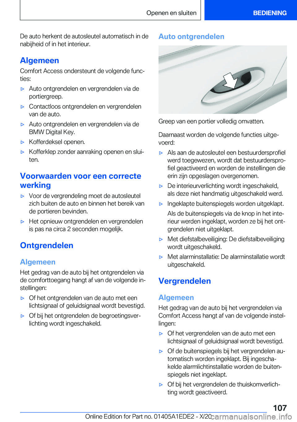 BMW 8 SERIES CONVERTIBLE 2021  Instructieboekjes (in Dutch) �D�e��a�u�t�o��h�e�r�k�e�n�t��d�e��a�u�t�o�s�l�e�u�t�e�l��a�u�t�o�m�a�t�i�s�c�h��i�n��d�e�n�a�b�i�j�h�e�i�d��o�f��i�n��h�e�t��i�n�t�e�r�i�e�u�r�.
�A�l�g�e�m�e�e�n
�C�o�m�f�o�r�t��A�c�c�e�s