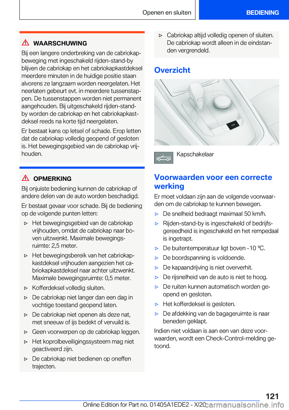 BMW 8 SERIES CONVERTIBLE 2021  Instructieboekjes (in Dutch) �W�A�A�R�S�C�H�U�W�I�N�G
�B�i�j��e�e�n��l�a�n�g�e�r�e��o�n�d�e�r�b�r�e�k�i�n�g��v�a�n��d�e��c�a�b�r�i�o�k�a�pj
�b�e�w�e�g�i�n�g��m�e�t��i�n�g�e�s�c�h�a�k�e�l�d��r�i�j�d�e�n�-�s�t�a�n�d�-�b�y