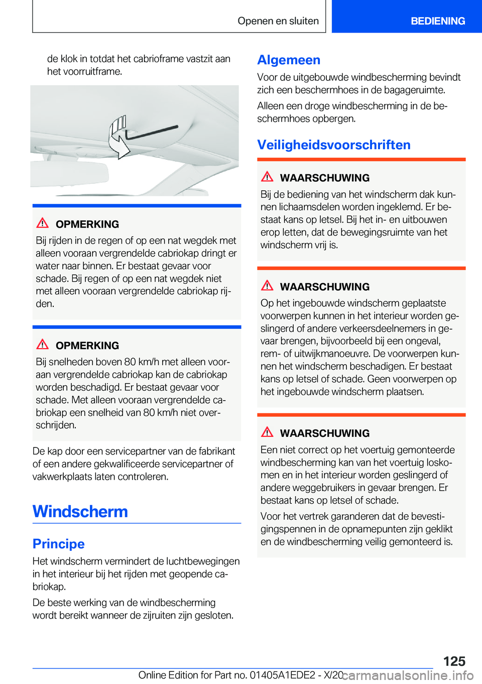 BMW 8 SERIES CONVERTIBLE 2021  Instructieboekjes (in Dutch) �d�e��k�l�o�k��i�n��t�o�t�d�a�t��h�e�t��c�a�b�r�i�o�f�r�a�m�e��v�a�s�t�z�i�t��a�a�n
�h�e�t��v�o�o�r�r�u�i�t�f�r�a�m�e�.
�O�P�M�E�R�K�I�N�G
�B�i�j��r�i�j�d�e�n��i�n��d�e��r�e�g�e�n��o�f��