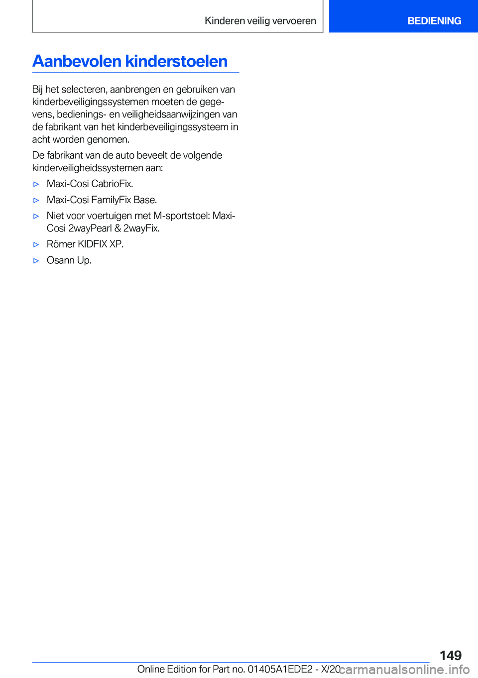 BMW 8 SERIES CONVERTIBLE 2021  Instructieboekjes (in Dutch) �A�a�n�b�e�v�o�l�e�n��k�i�n�d�e�r�s�t�o�e�l�e�n
�B�i�j��h�e�t��s�e�l�e�c�t�e�r�e�n�,��a�a�n�b�r�e�n�g�e�n��e�n��g�e�b�r�u�i�k�e�n��v�a�n
�k�i�n�d�e�r�b�e�v�e�i�l�i�g�i�n�g�s�s�y�s�t�e�m�e�n��m