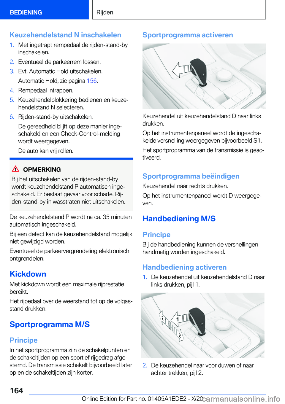 BMW 8 SERIES CONVERTIBLE 2021  Instructieboekjes (in Dutch) �K�e�u�z�e�h�e�n�d�e�l�s�t�a�n�d��N��i�n�s�c�h�a�k�e�l�e�n�1�.�M�e�t��i�n�g�e�t�r�a�p�t��r�e�m�p�e�d�a�a�l��d�e��r�i�j�d�e�n�-�s�t�a�n�d�-�b�y
�i�n�s�c�h�a�k�e�l�e�n�.�2�.�E�v�e�n�t�u�e�e�l��d�